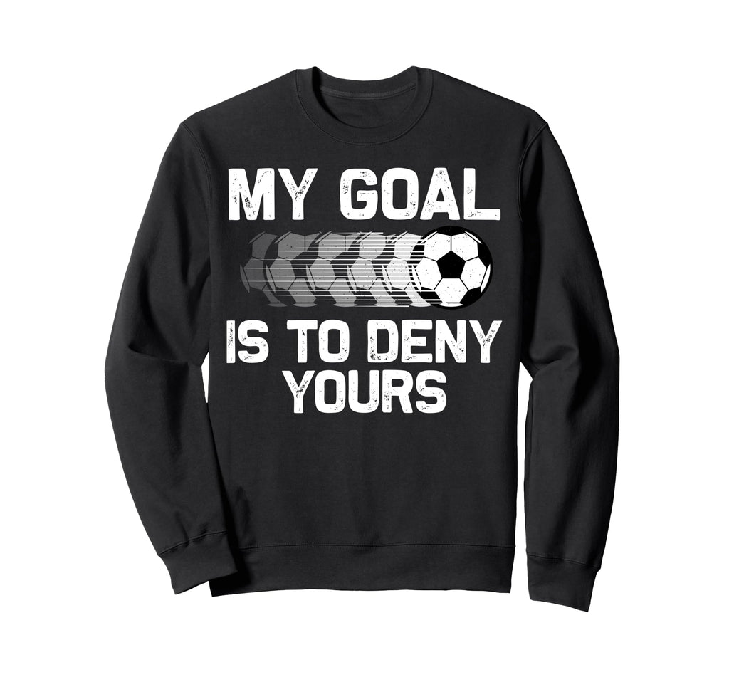Soccer Goalie Soccer Player Sweatshirt - Casual Everyday Wear for Adults