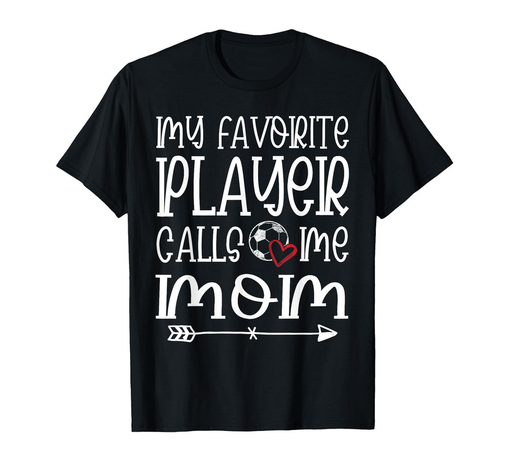 My Favorite Player Calls Me Mom T-Shirt - Aesthetic Graphic Men Women