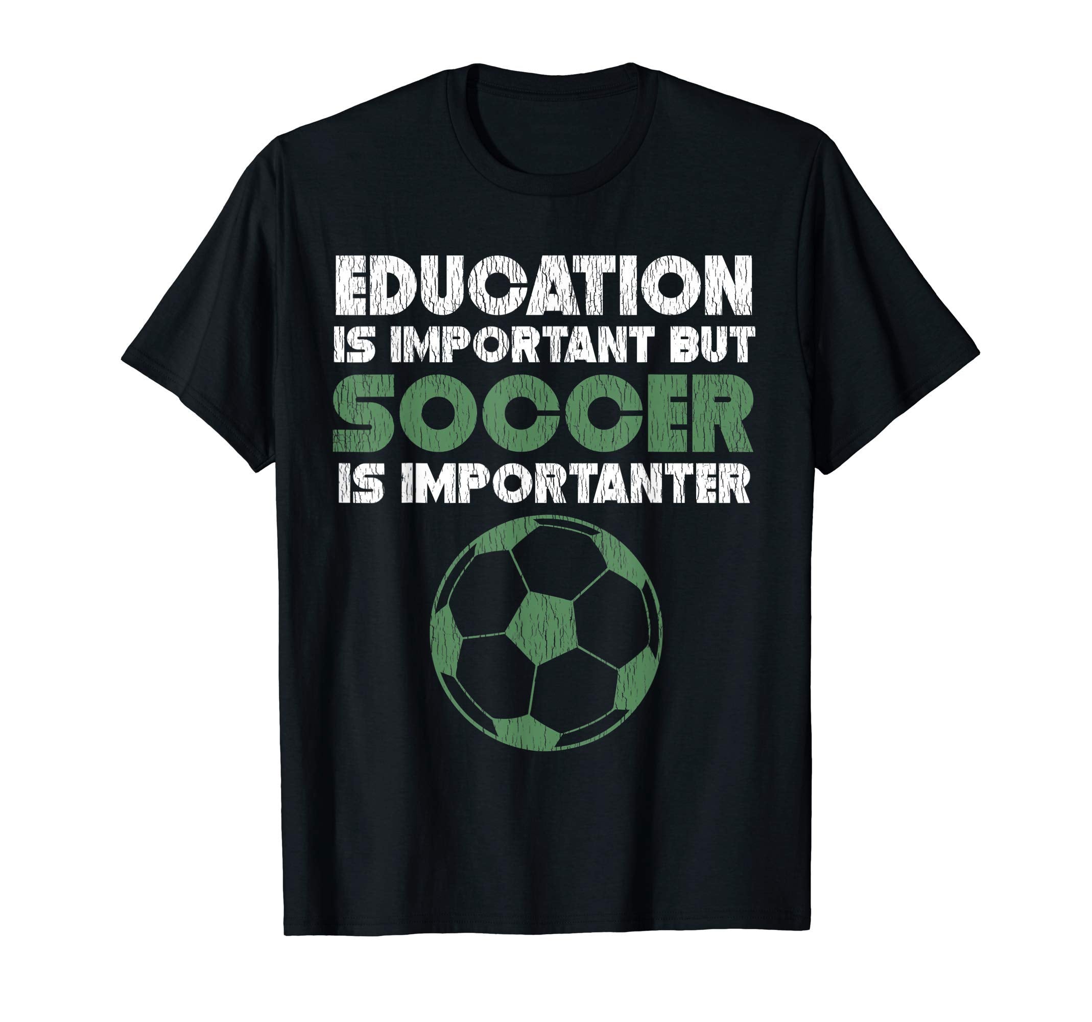 Education Is Important But Soccer Is T-Shirt - Streetwear Style Unisex