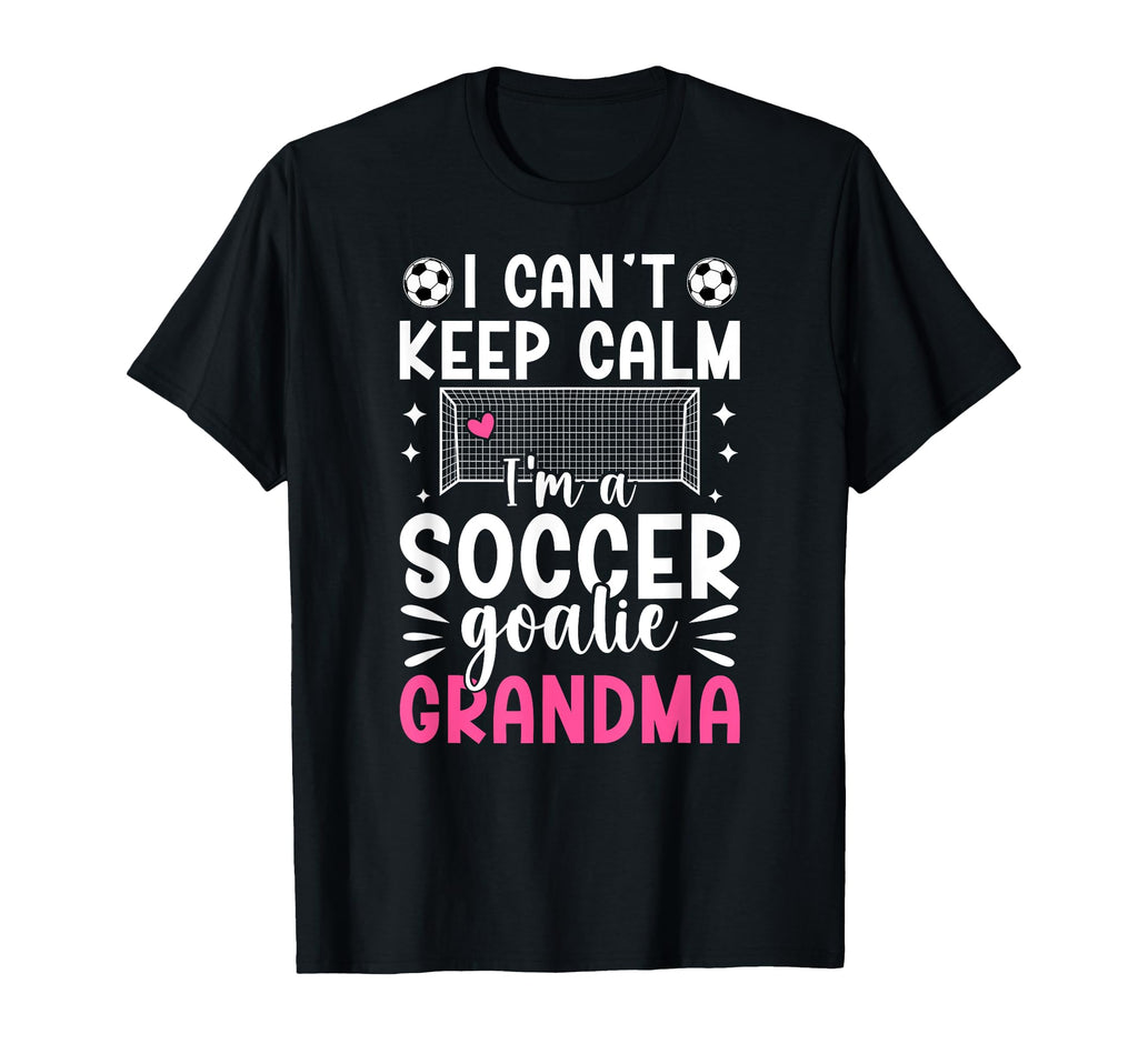 Im Soccer Goalie Grandma Soccer Keeper T-Shirt - Fun Novelty Design Unisex