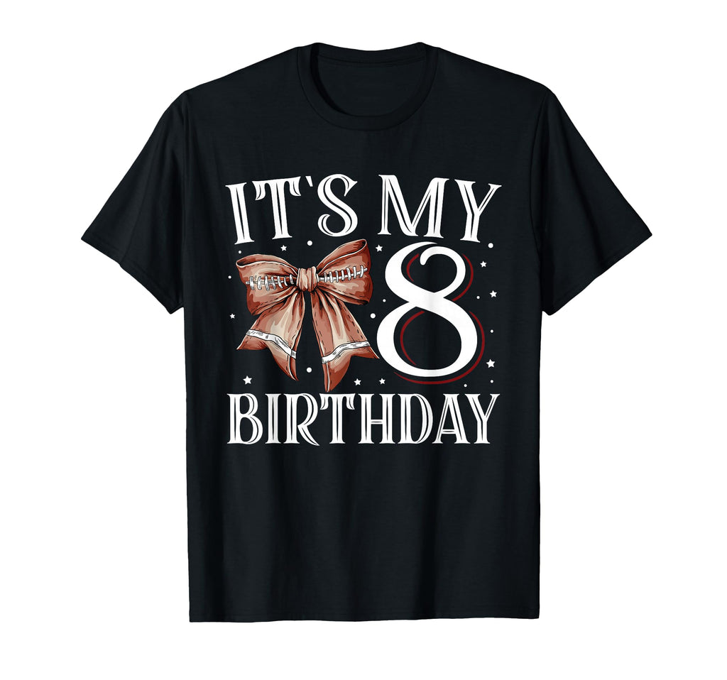 Its My Eight 8 Birthday Football T-Shirt - Fun Novelty Design for Adults
