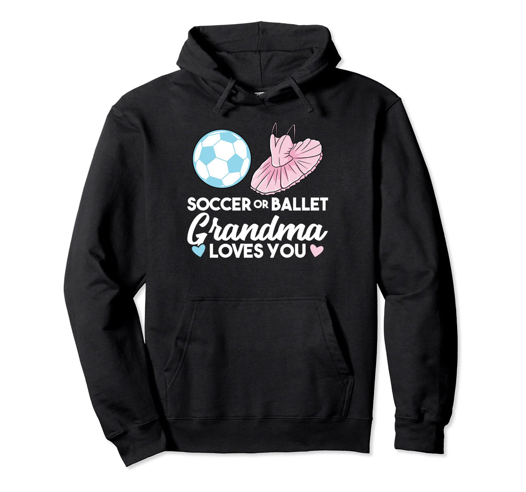 Soccer Or Ballet Grandma Loves You Hoodie - Graphic Print for Adults