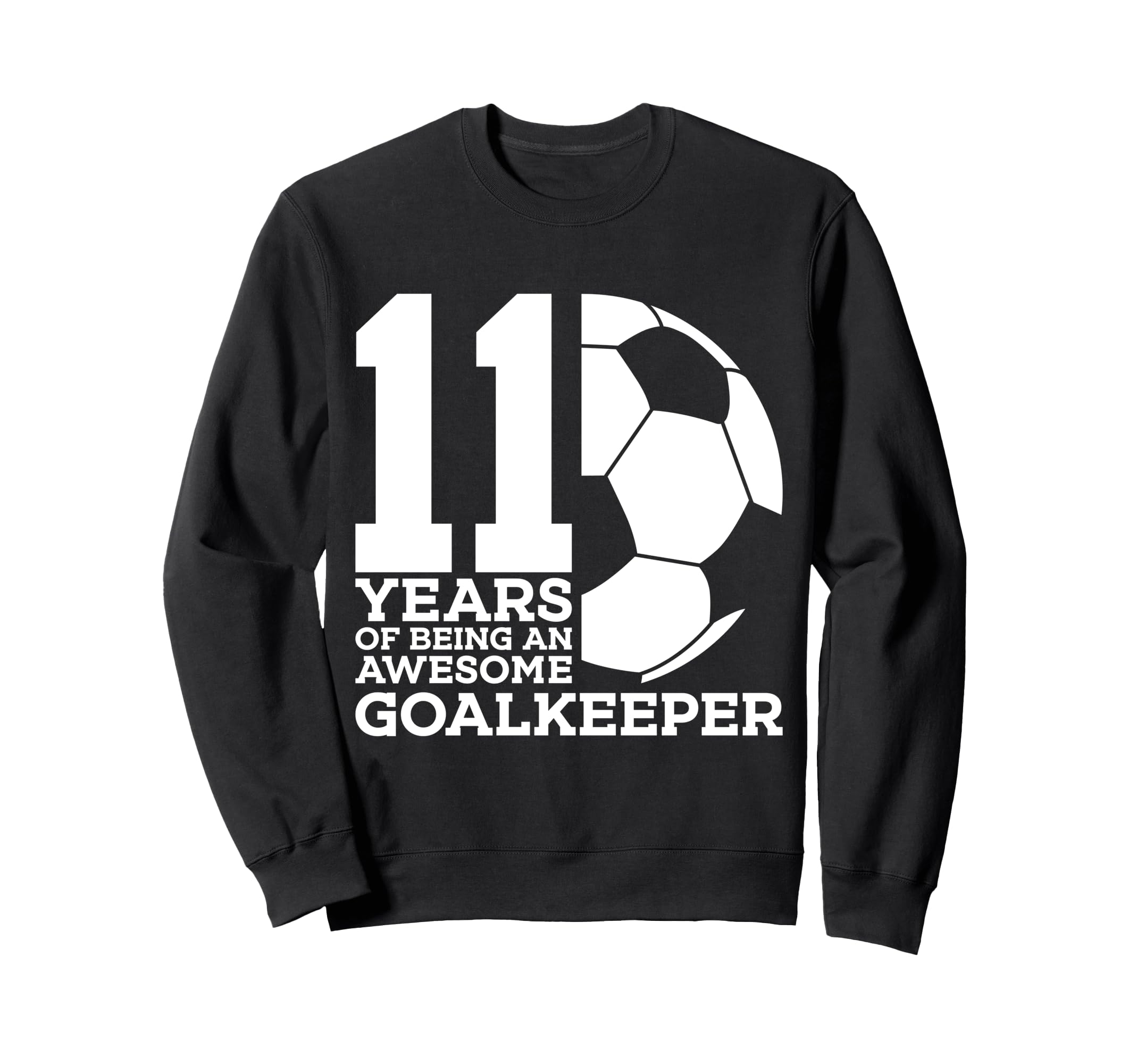 Soccer 11 Years Awesome Soccer Sweatshirt - Graphic Print for Adults