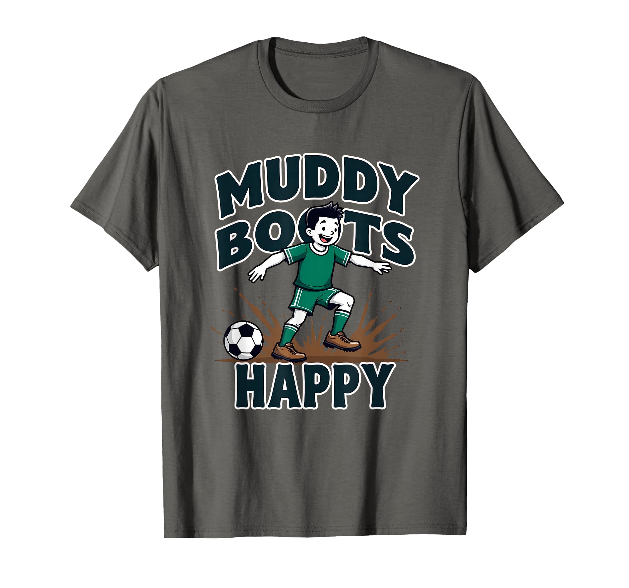 Muddy Boots Happy Soccer T-Shirt - Custom Art Print Men Women