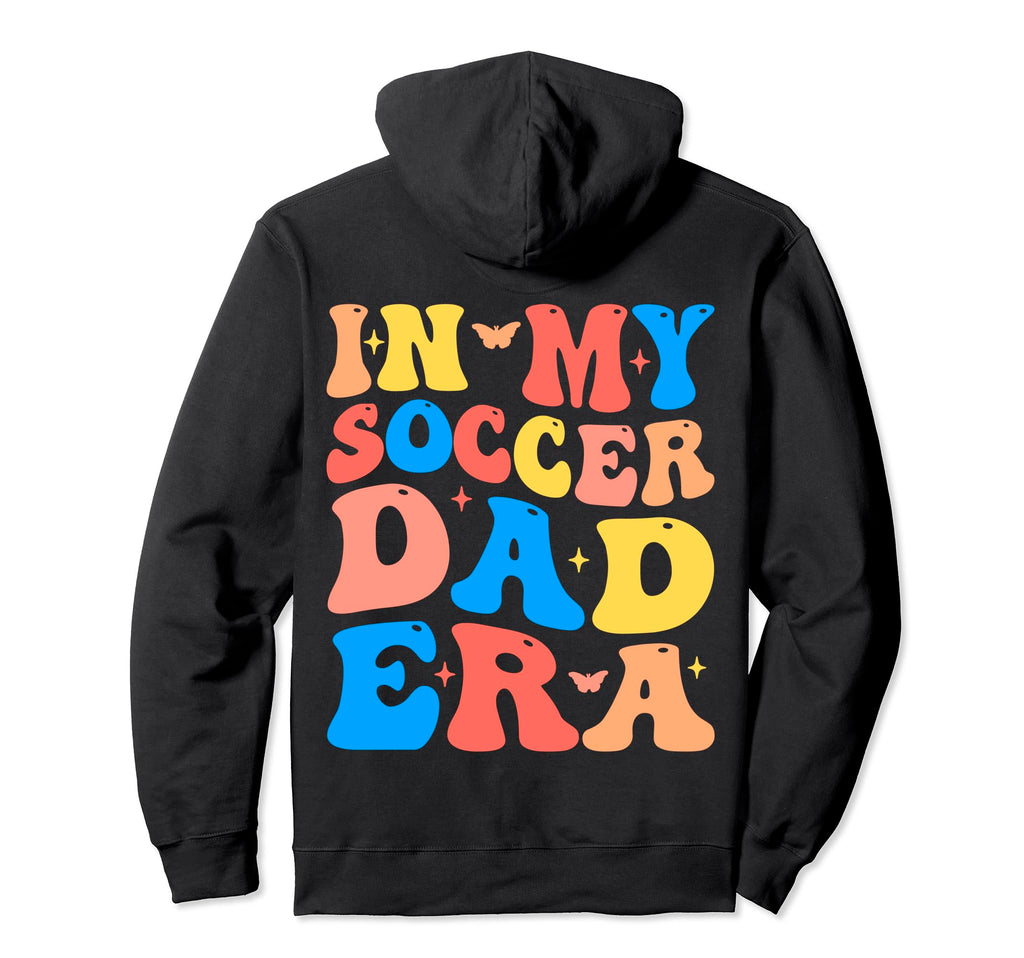 My Soccer Dad Era Football Father Funny Hoodie - Streetwear Style Unisex