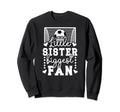 Little Sister Soccer Goalie Sweatshirt - Fun Novelty Design for Adults