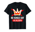 No Kings March 28 2026 No Kings Day T-Shirt - Casual Everyday Wear Unisex