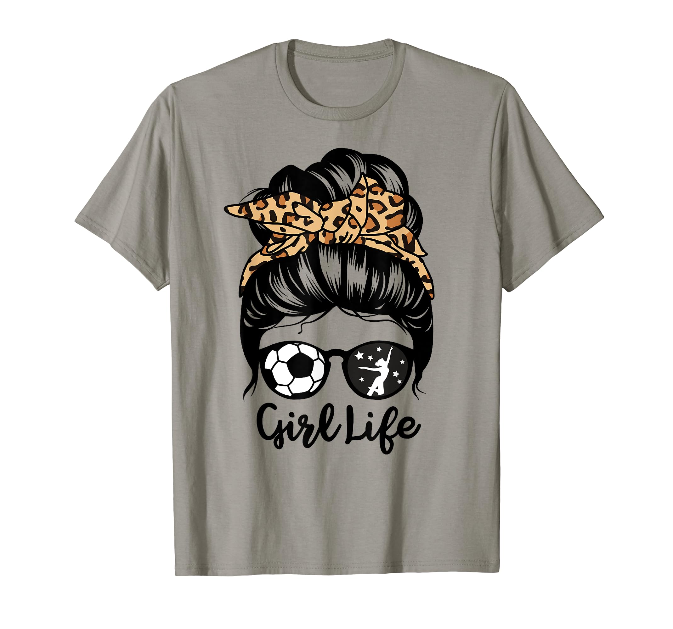 Life Messy Bun Hair Funny Soccer Dance T-Shirt - Trendy Graphic Men Women