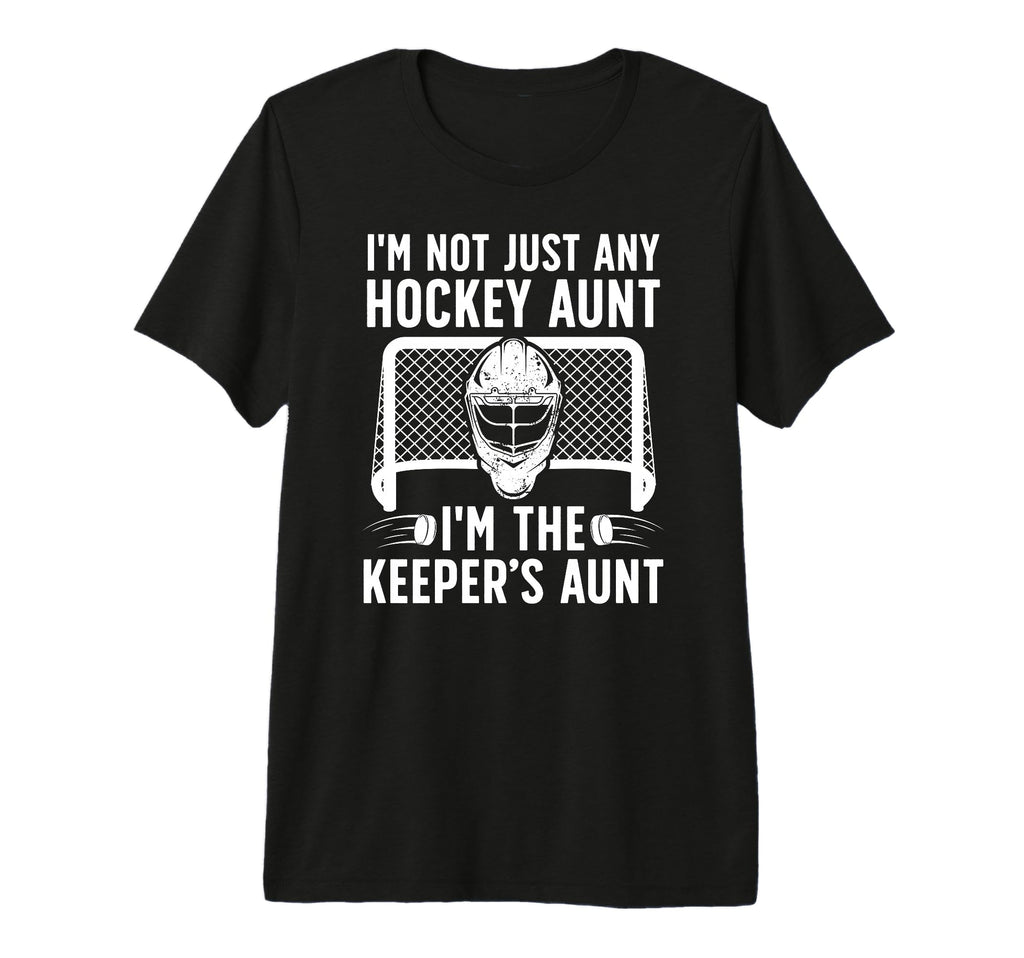 Im Hockey Keeper Aunt Hockey T-Shirt - Casual Everyday Wear for Adults