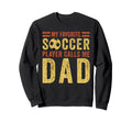 My Favorite Soccer Player Sweatshirt - Casual Everyday Wear Men Women