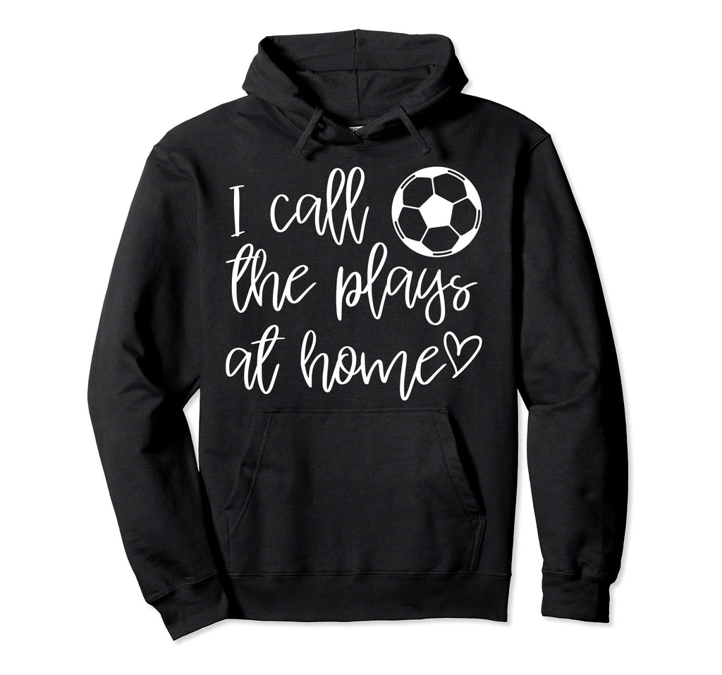 Funny Soccer Coaches Wife I Call Plays Hoodie - Streetwear Style Unisex