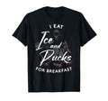 Ice Hockey Goalie Goalkeeper I Eat Ice And T-Shirt - Graphic Print Unisex