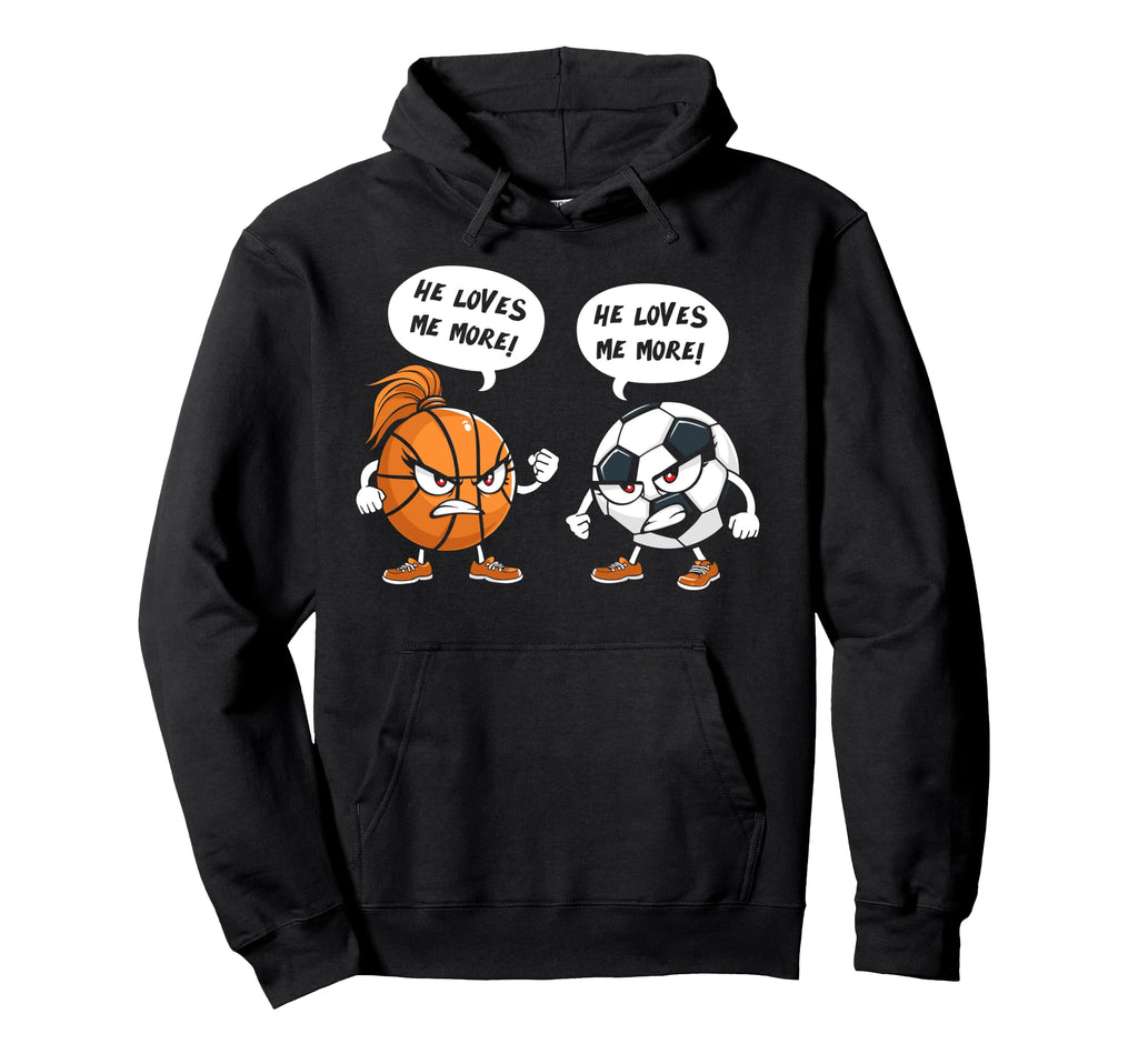 He Loves Me More Basketball Soccer Hoodie - Fun Novelty Design for Adults