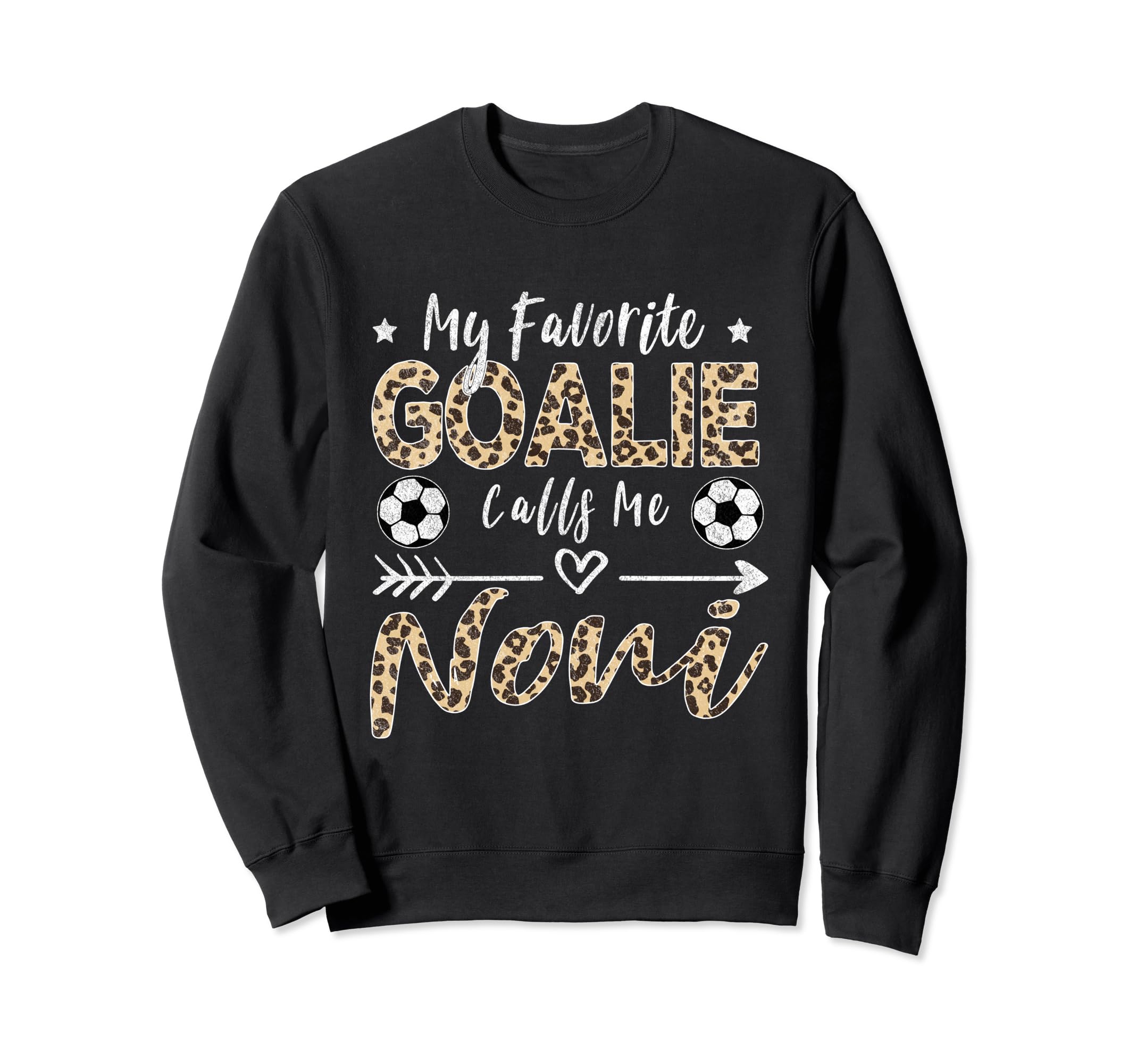 My Favorite Goalie Calls Me Noni Soccer Sweatshirt - Trendy Graphic Unisex