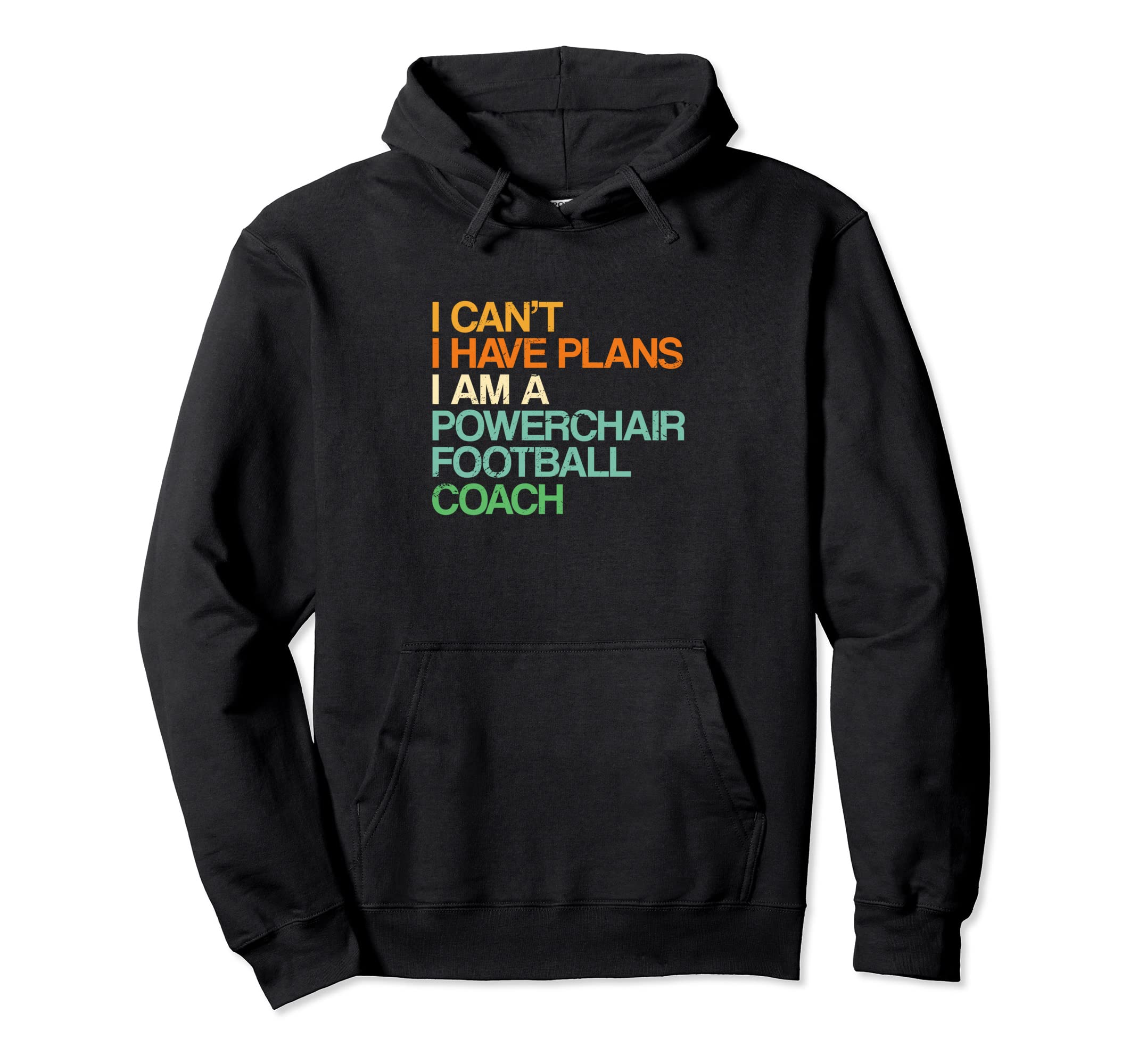 I Cant I Have Plans Powerchair Football Hoodie - Trendy Graphic for Adults