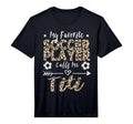 Mens My Favorite Soccer Player Calls T-Shirt - Unique Graphic for Adults