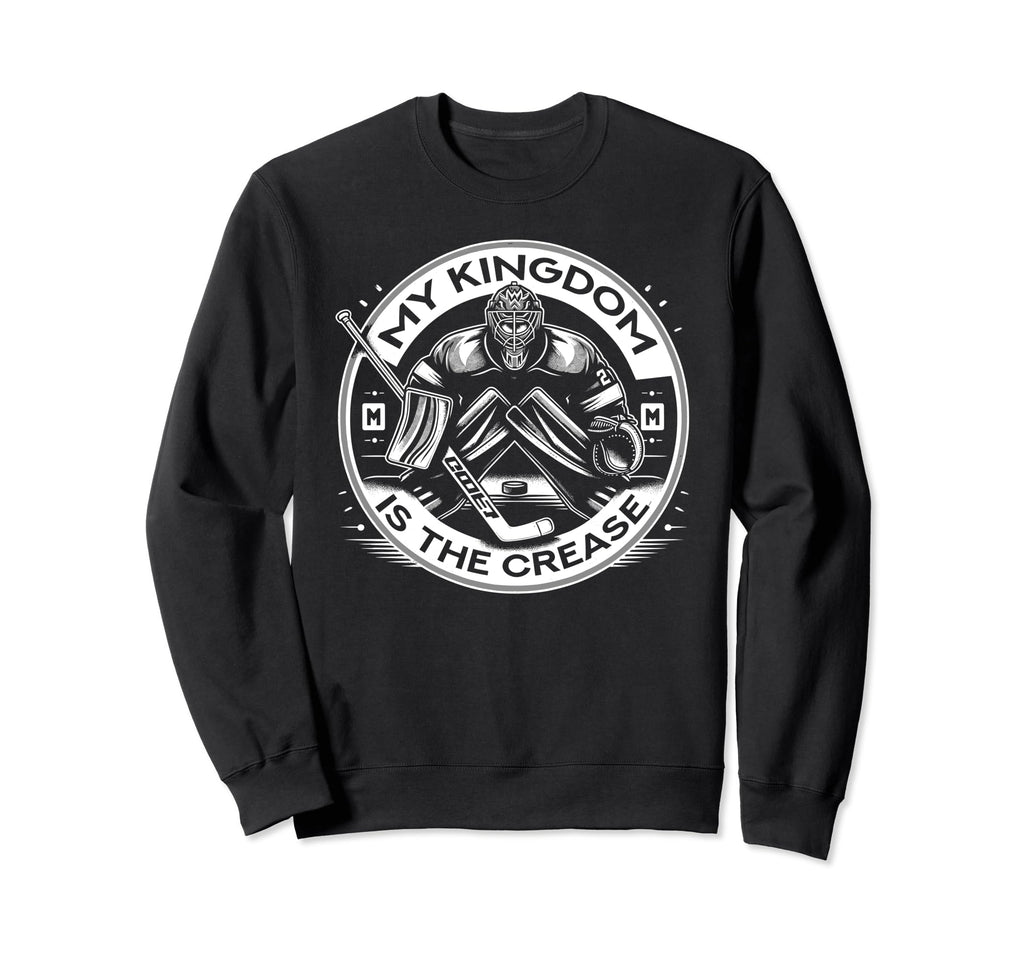 Ice Hockey Goalie Goaltender Sweatshirt - Fun Novelty Design Men Women