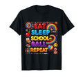 Eat Sleep School Ball Repeat Fun Sports T-Shirt - Trendy Graphic Unisex