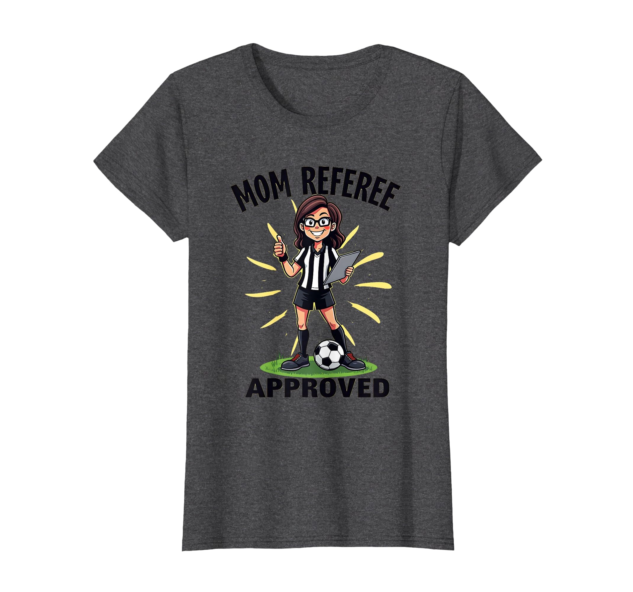 Soccer Mom Referee Approved Funny T-Shirt - Streetwear Style Unisex