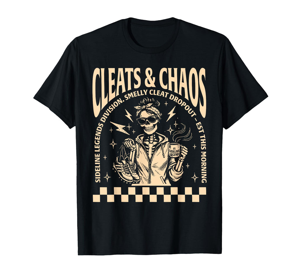 Cleats Chaos Skeleton Soccer Mom Funny T-Shirt - Fun Novelty Design Unisex