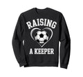 Raising Keeper Soccer Mom Im Sweatshirt - Trendy Graphic Men Women