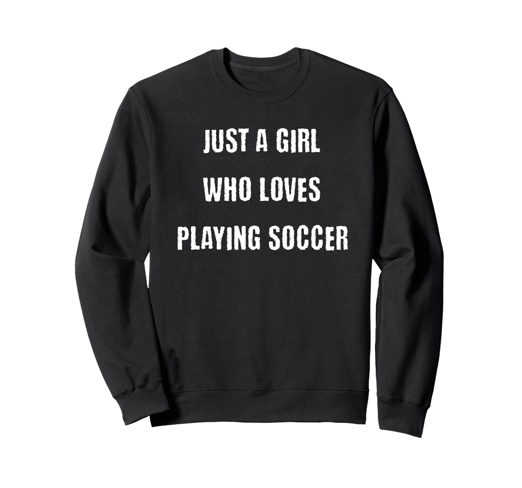 Just Who Loves Playing Soccer Sweatshirt - Custom Art Print for Adults