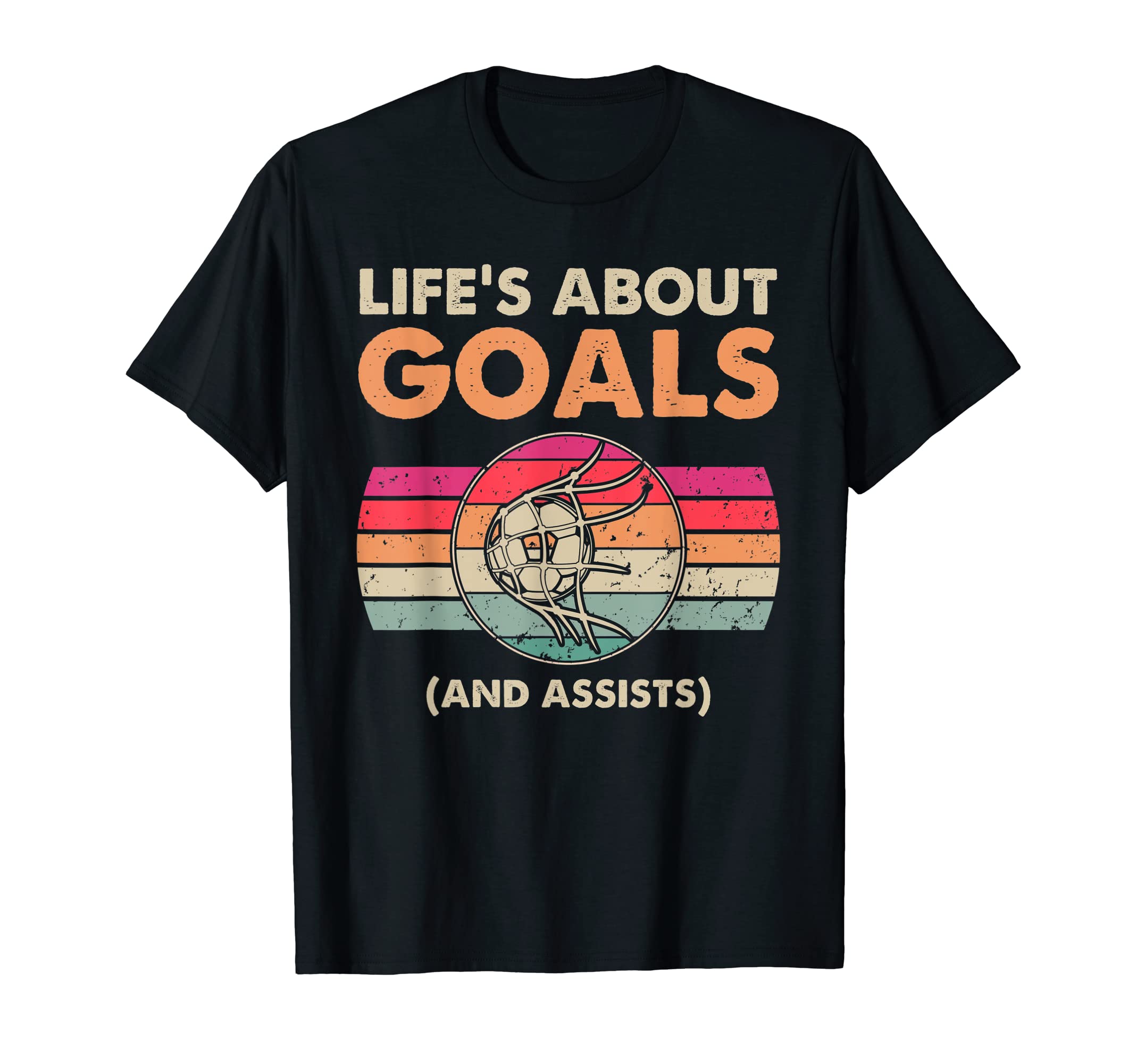Lifes About Goals Soccer Ball Funny T-Shirt - Novelty Apparel Men Women