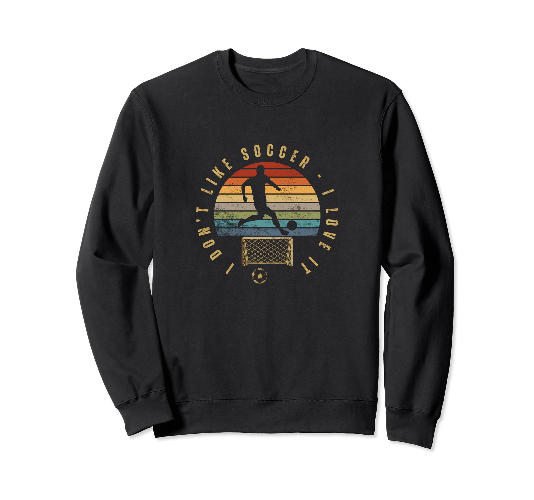 I Love Soccer Funny Soccer Player Sweatshirt - Unique Graphic Men Women