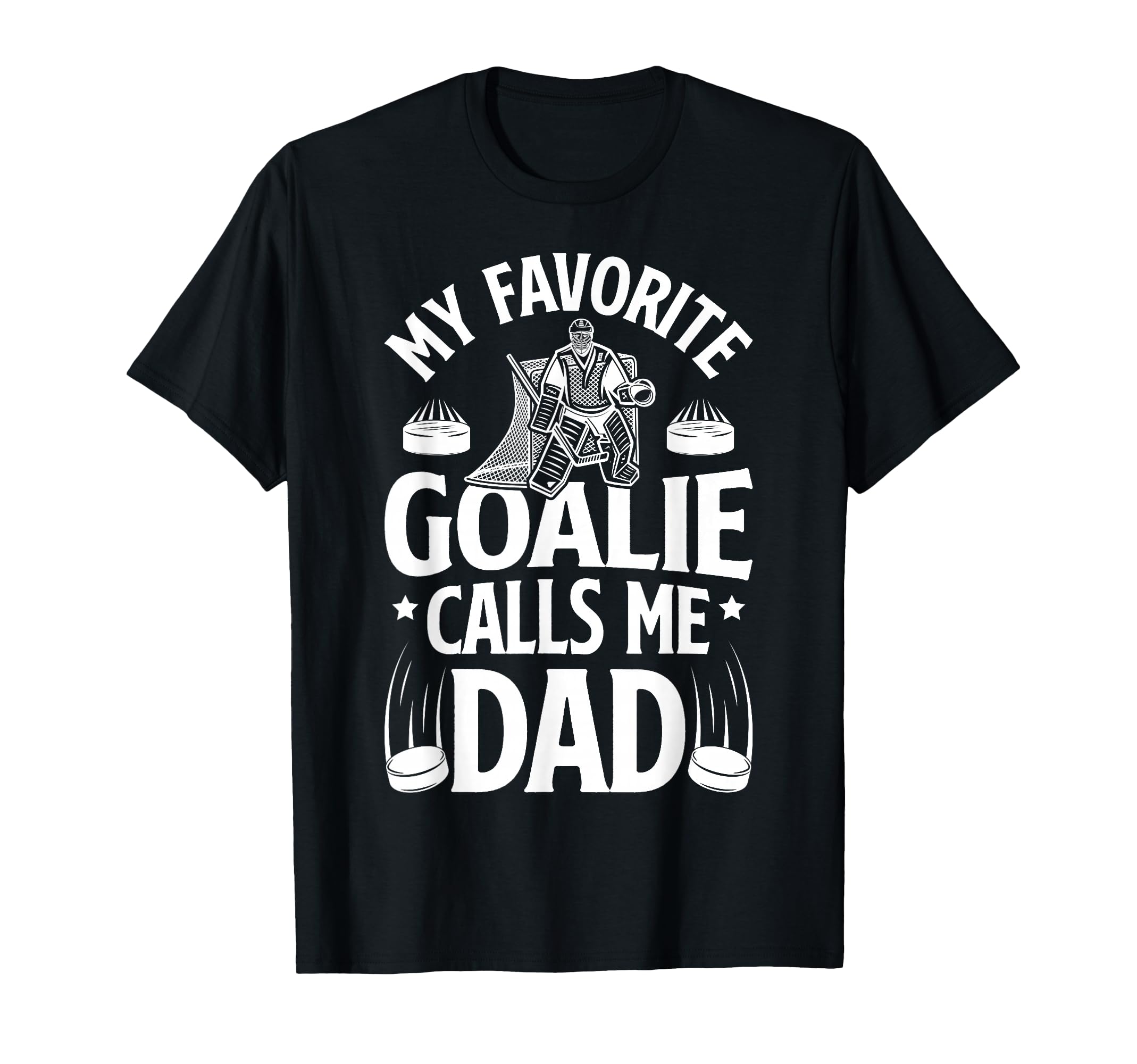 Favorite Ice Hockey Goalie Dad T-Shirt - Casual Everyday Wear Men Women