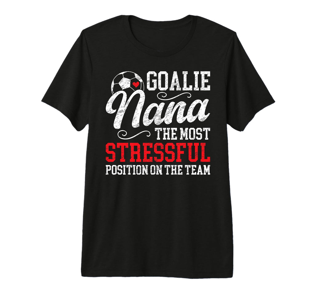 Soccer Goalie Nana Funny Nana T-Shirt - Fun Novelty Design Men Women