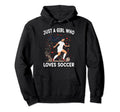 Soccer Lovers Gift Just Who Loves Soccer Hoodie - Unique Graphic Men Women