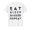 Eat Sleep Soccer Repeat Fans Funny Training T-Shirt - Graphic Print Unisex