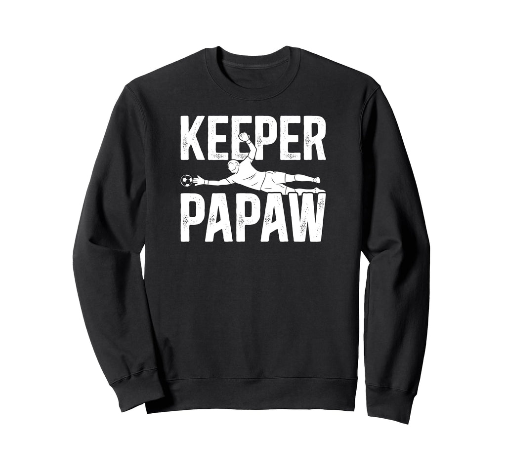 Soccer Keeper Papaw Soccer Goalie Sweatshirt - Novelty Apparel for Adults
