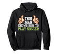 How To Play Soccer Sports Player Hoodie - Streetwear Style Men Women