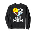 Ball Mom Funny Soccer Football Sweatshirt - Trendy Graphic Men Women