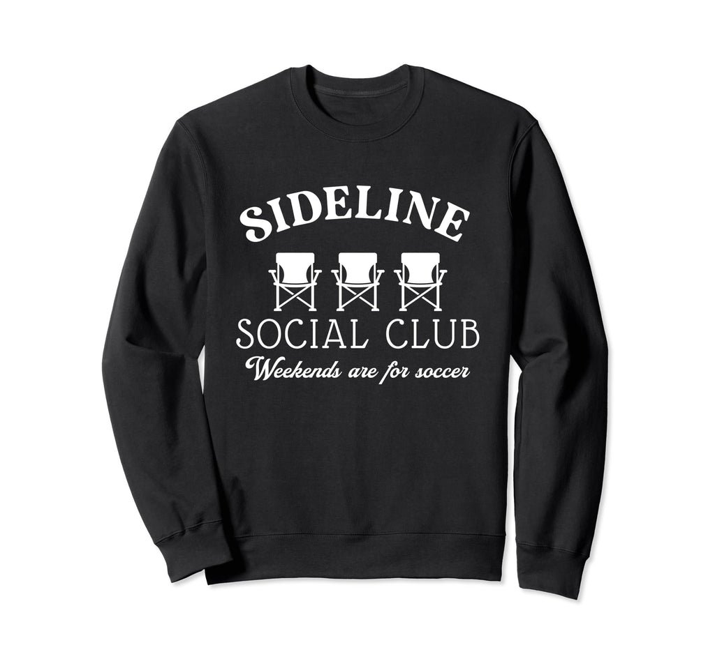 Sideline Social Club Weekends Are Sweatshirt - Fun Novelty Design Unisex