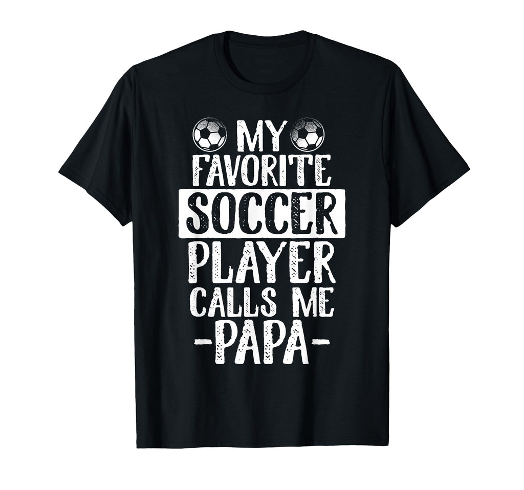 My Favorite Soccer Player Calls Me T-Shirt - Fun Novelty Design Unisex