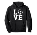 Love Soccer I Love Soccer Sport Player Funny Hoodie - Unique Graphic Unisex