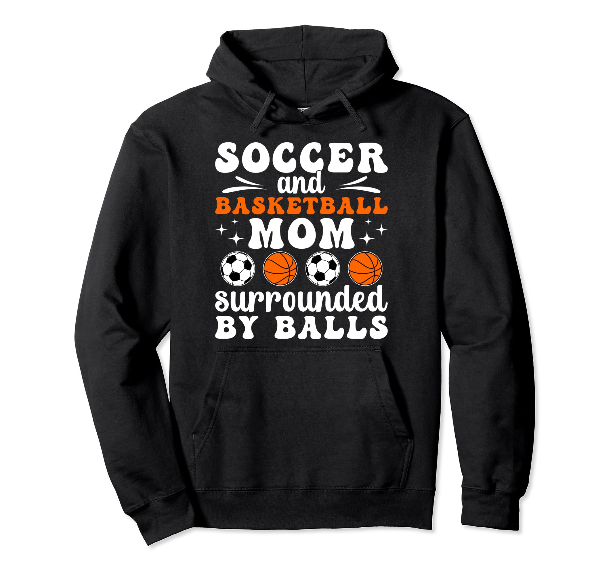 Soccer And Basketball Mom Funny Hoodie - Aesthetic Graphic Unisex