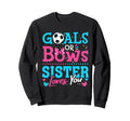 Goals Or Bows Sister Loves You Sweatshirt - Trendy Graphic Men Women