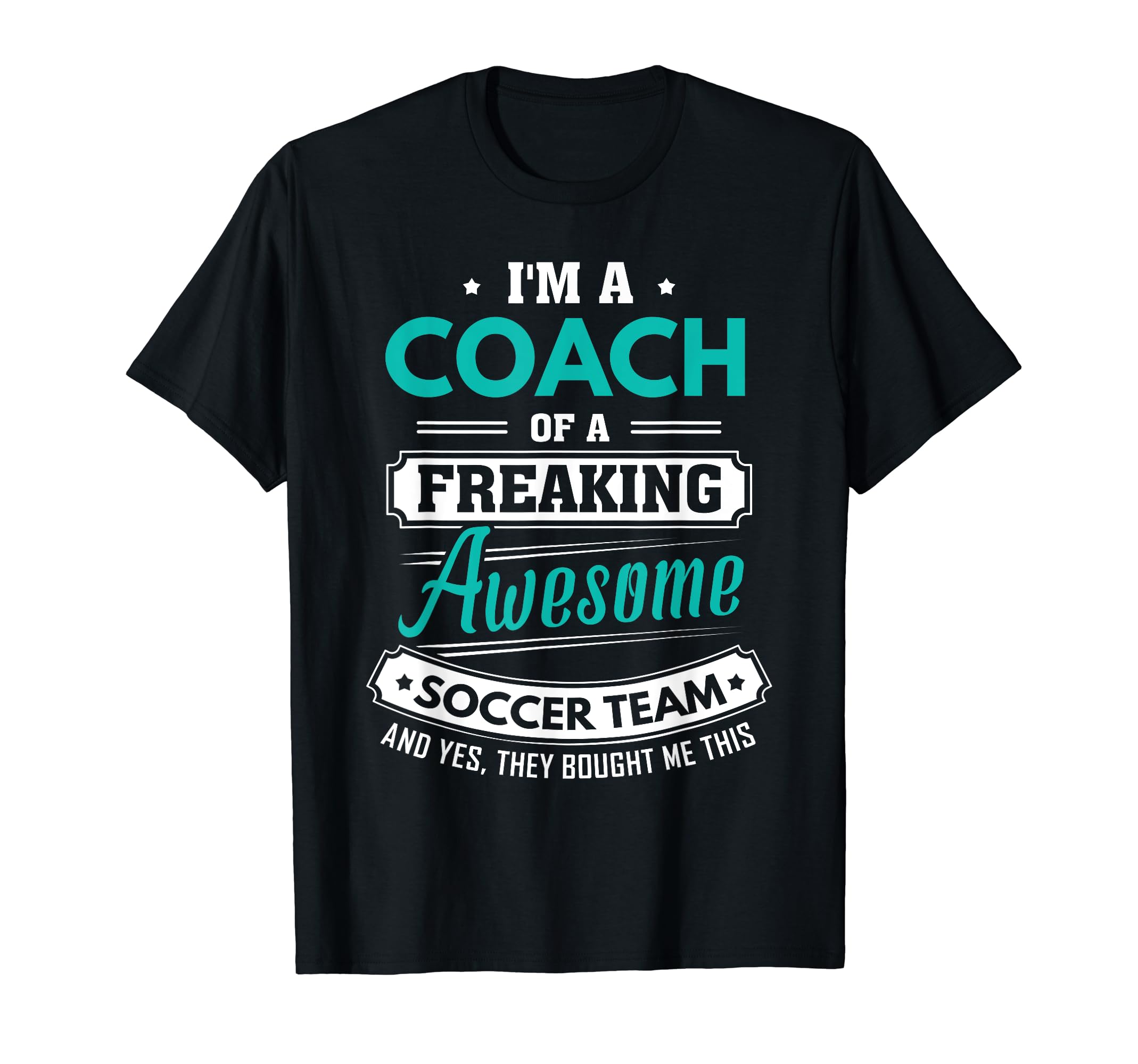 Soccer Coach Soccer Team Coach Gift T-Shirt - Fun Novelty Design Men Women