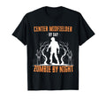 Center Midfielder Day Zombie Night T-Shirt - Trendy Graphic for Adults