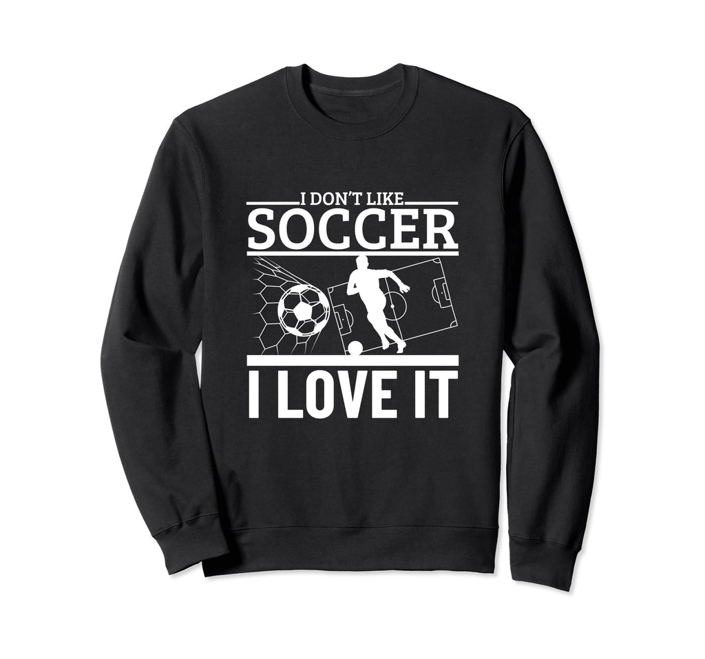 I Love Soccer Funny Soccer Player Sweatshirt - Trendy Graphic for Adults