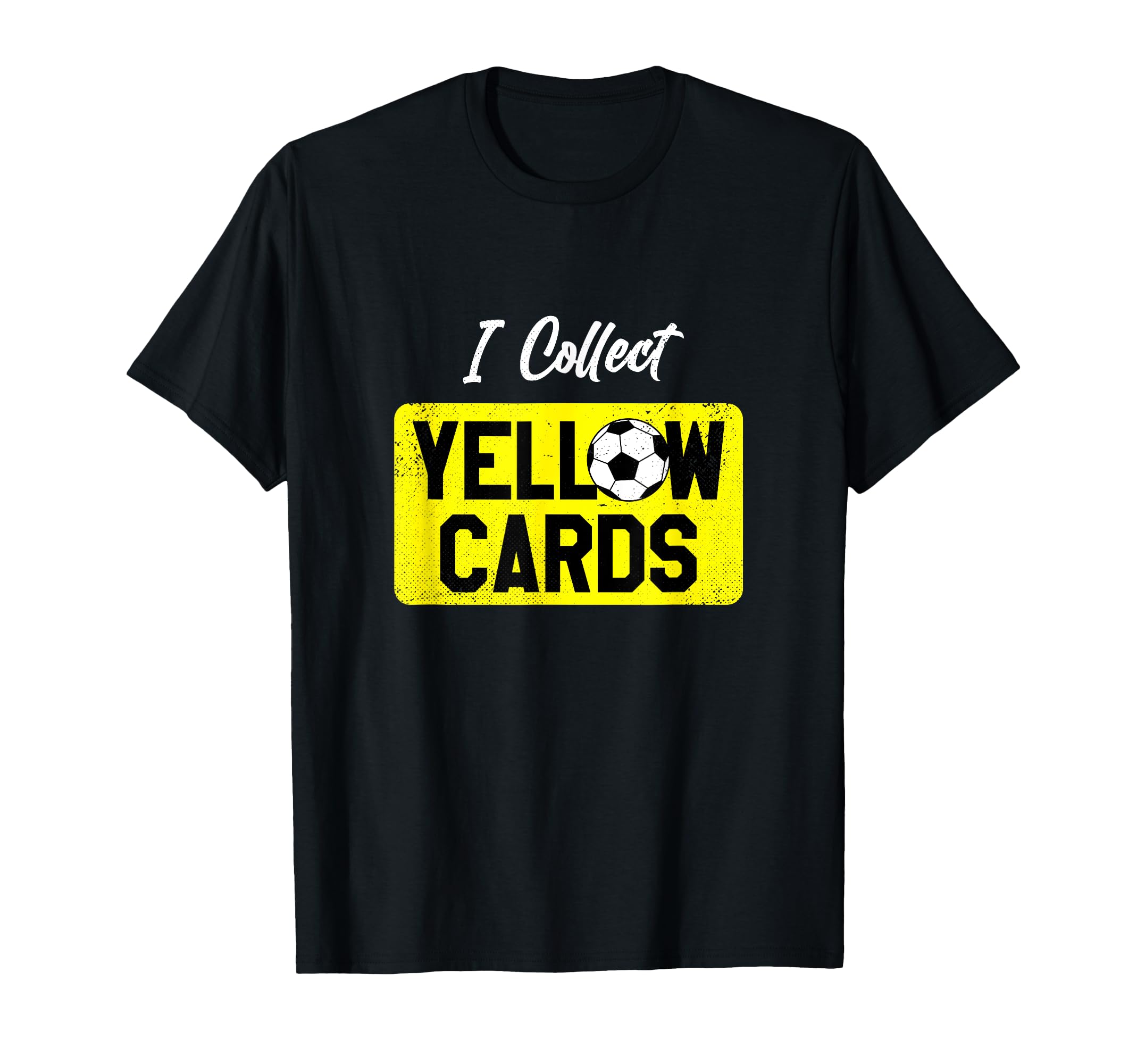 I Collect Yellow Cards Funny Soccer Player T-Shirt - Trendy Graphic Unisex