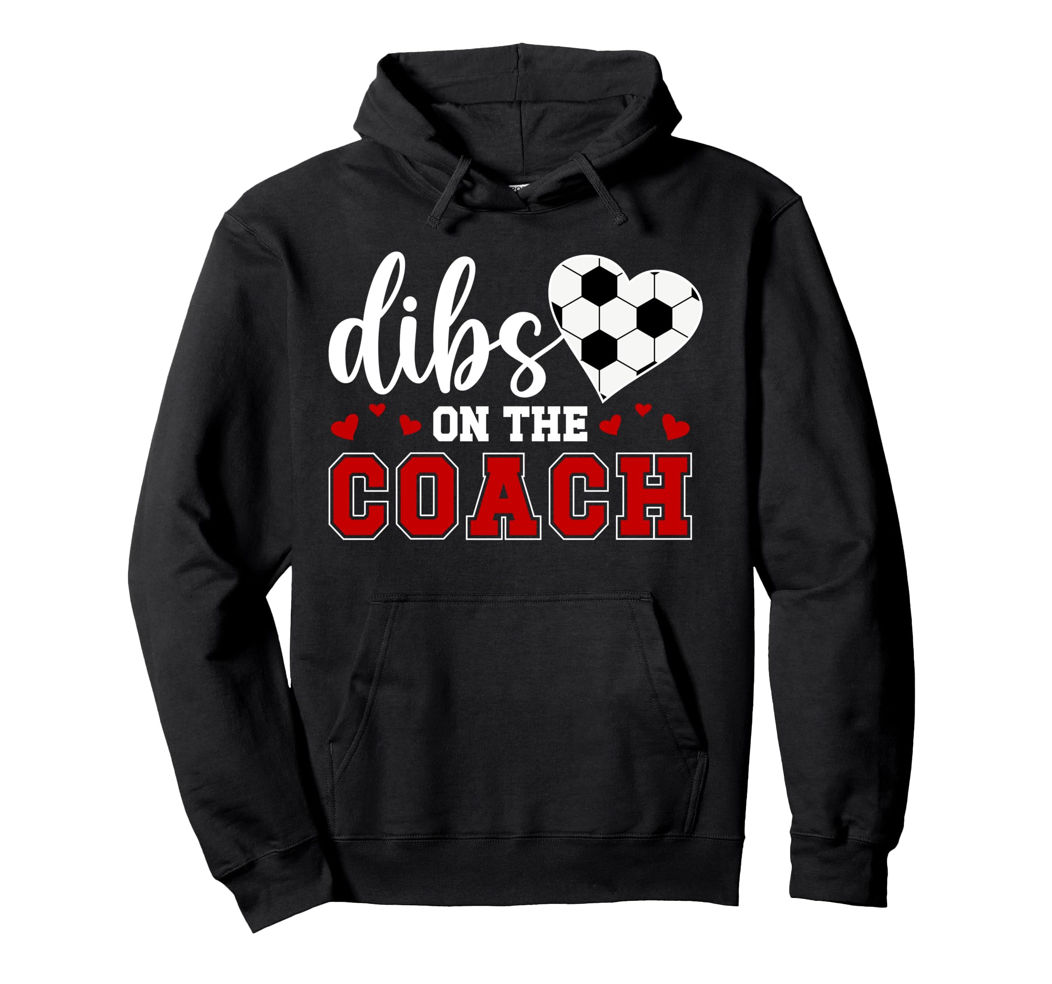 Dibs Coach Soccer Coach Wife Soccer Hoodie - Custom Art Print Men Women