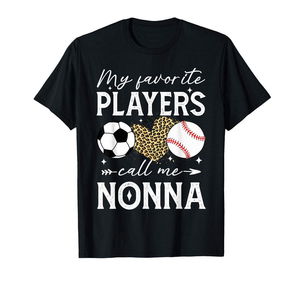My Favorite Players Call Me Nonna T-Shirt - Casual Everyday Wear Unisex