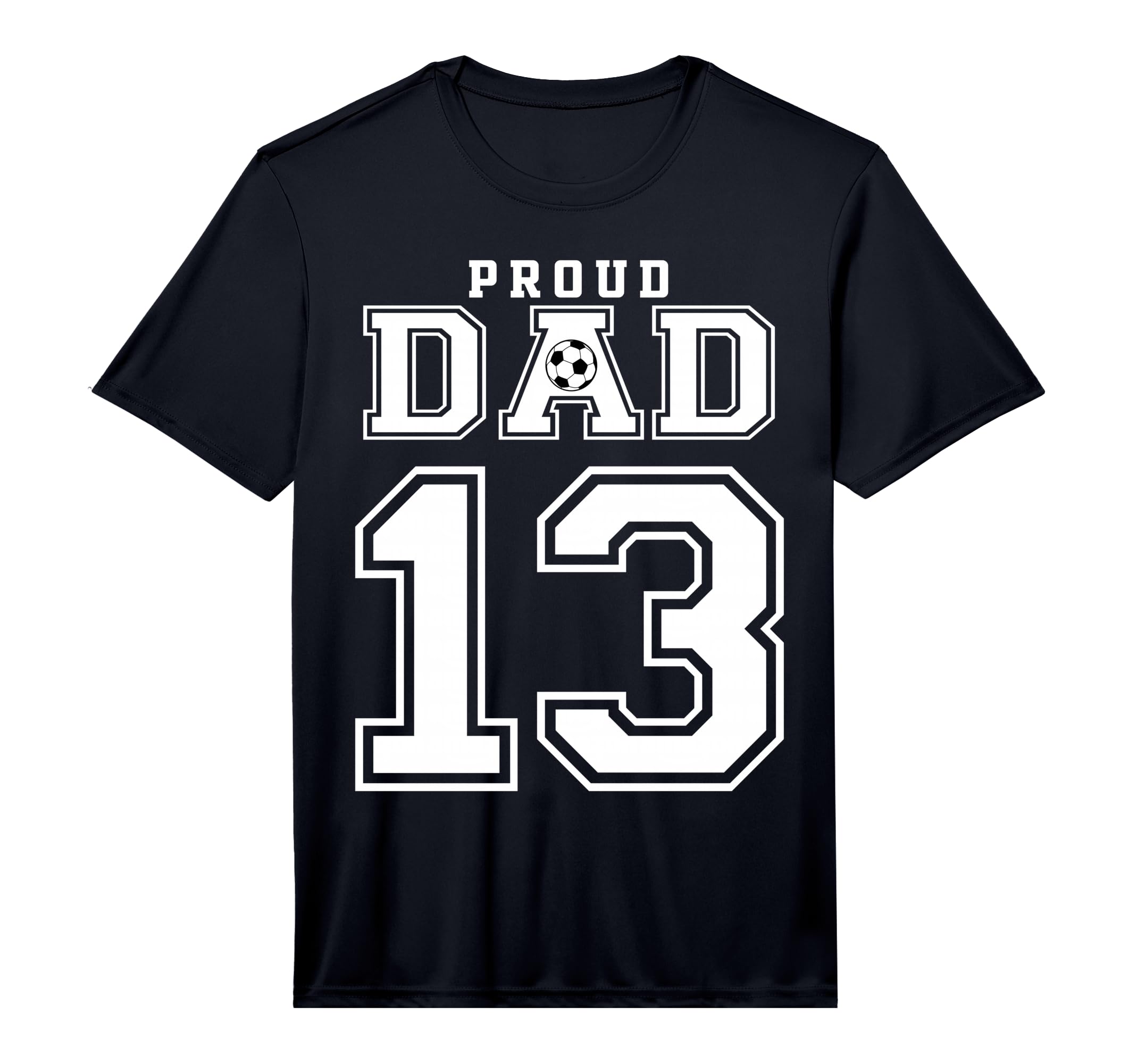 Number 13 Custom Proud Soccer Futbol Dad T-Shirt - Graphic Print Men Women