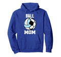 Ball Mom Funny Soccer Volleyball Mom Hoodie - Aesthetic Graphic Unisex