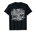 Mothers My Soccer Mom Era Day Soccer T-Shirt - Custom Art Print Men Women