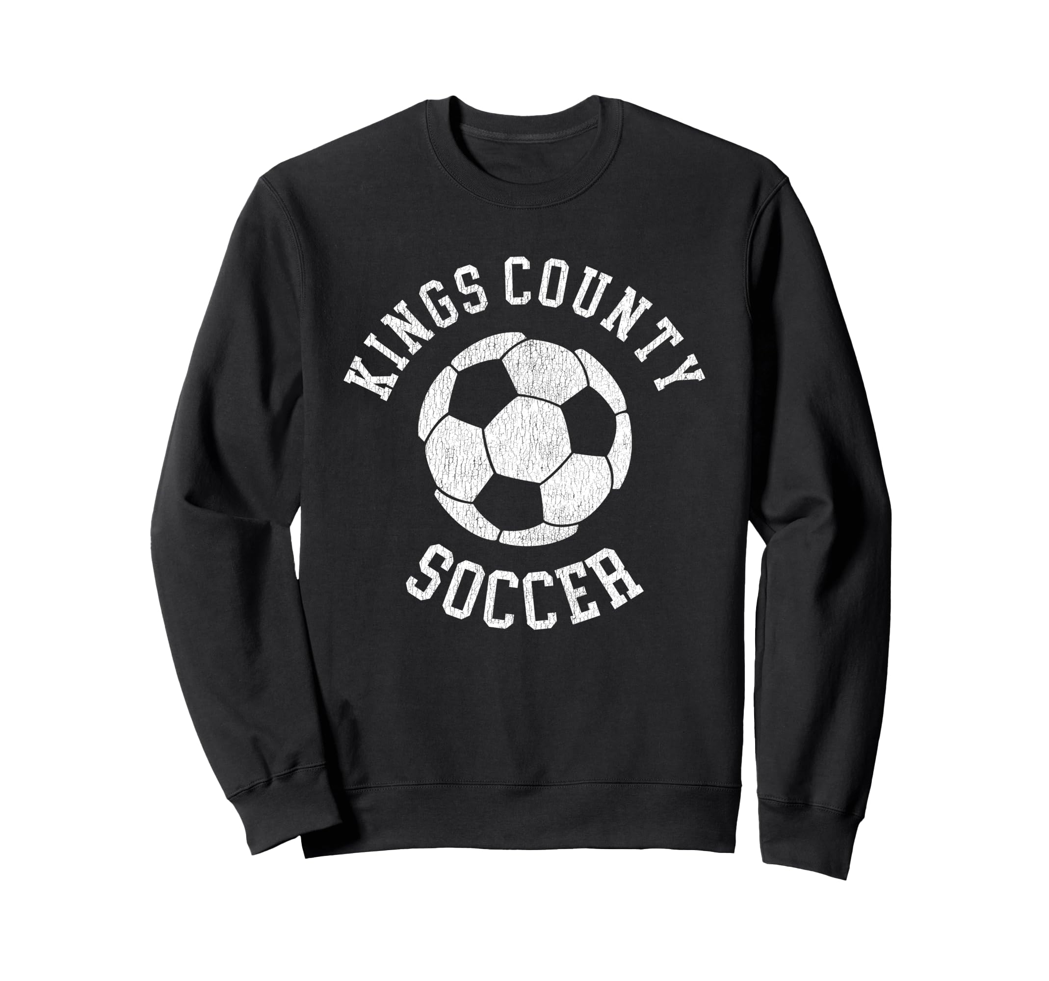 Kings County Soccer Distressed 90S Sweatshirt - Novelty Apparel Unisex